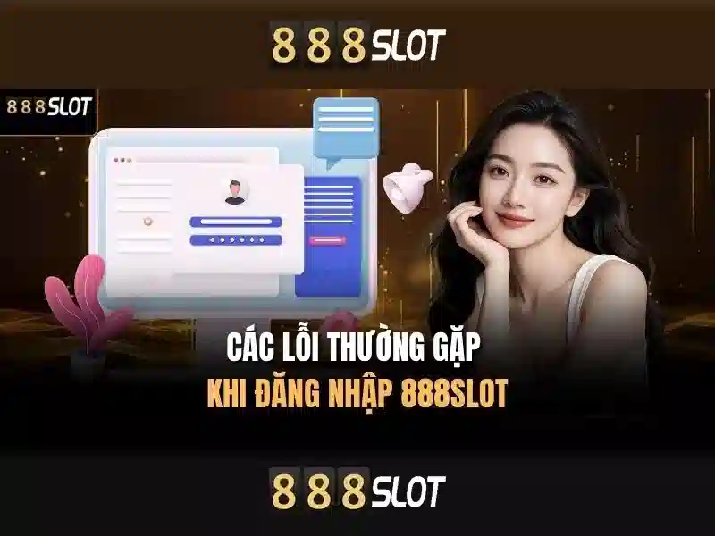 Trải nghiệm slot tại 888SLOT