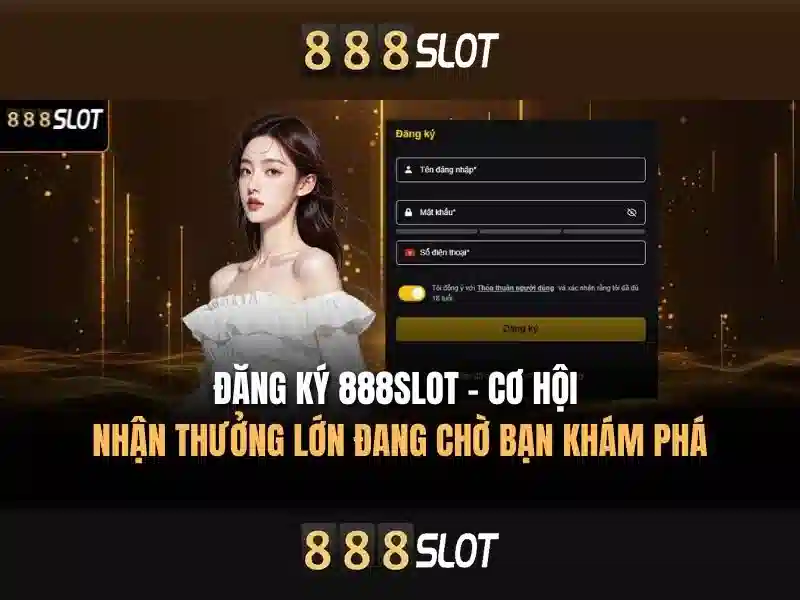 Ưu Đãi Đặc Biệt Cho Thành Viên 888SLOT