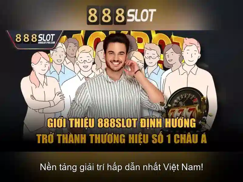 Trải nghiệm slot 888SLOT
